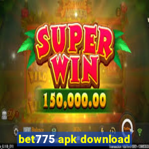 bet775 apk download